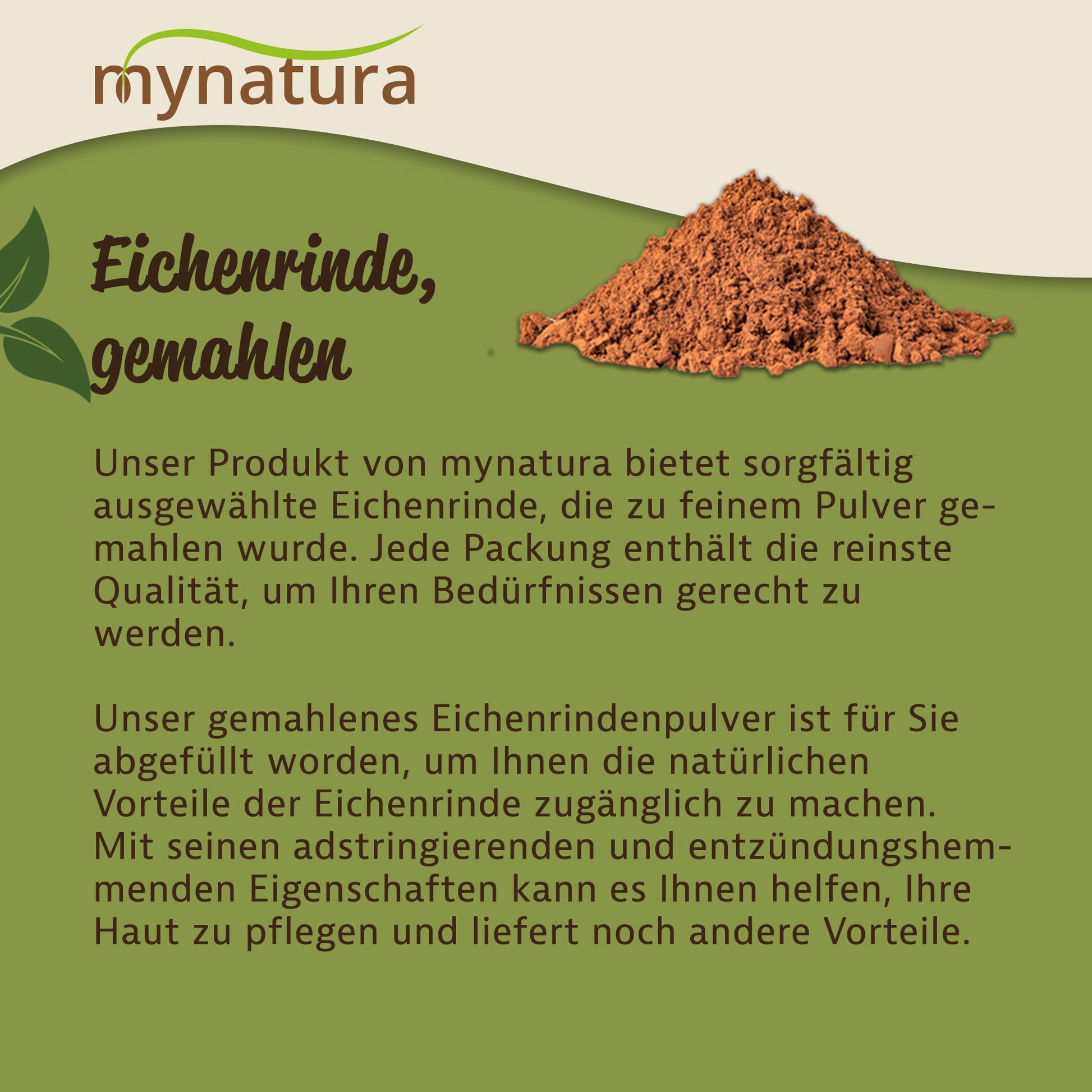 Nahaufnahme von gemahlener Eichenrinde als Pulver auf grünem Hintergrund, daneben Text zur Herkunft und Verarbeitung des Naturprodukts.