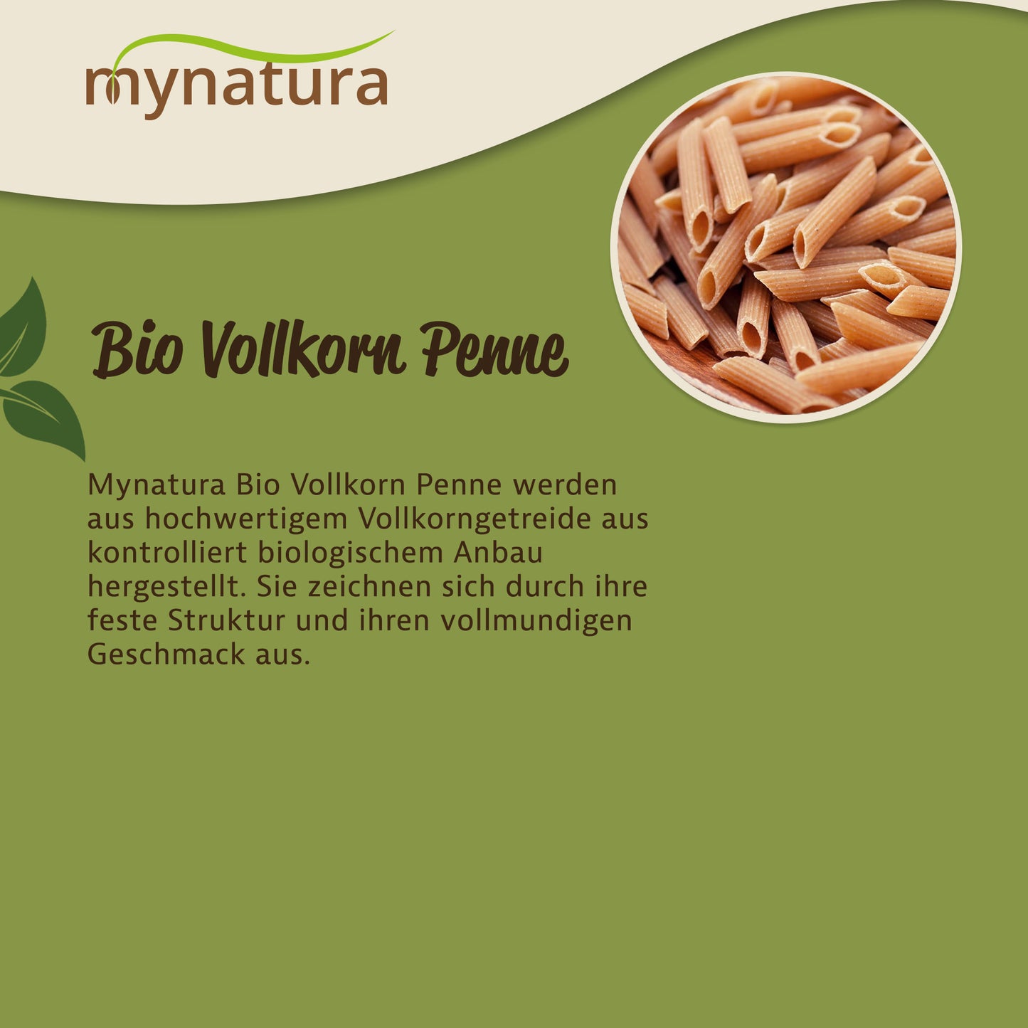 Nahaufnahme von ungekochten Vollkorn-Penne Nudeln im runden Ausschnitt, daneben Text zu mynatura Bio Penne Weizen Vollkorn.