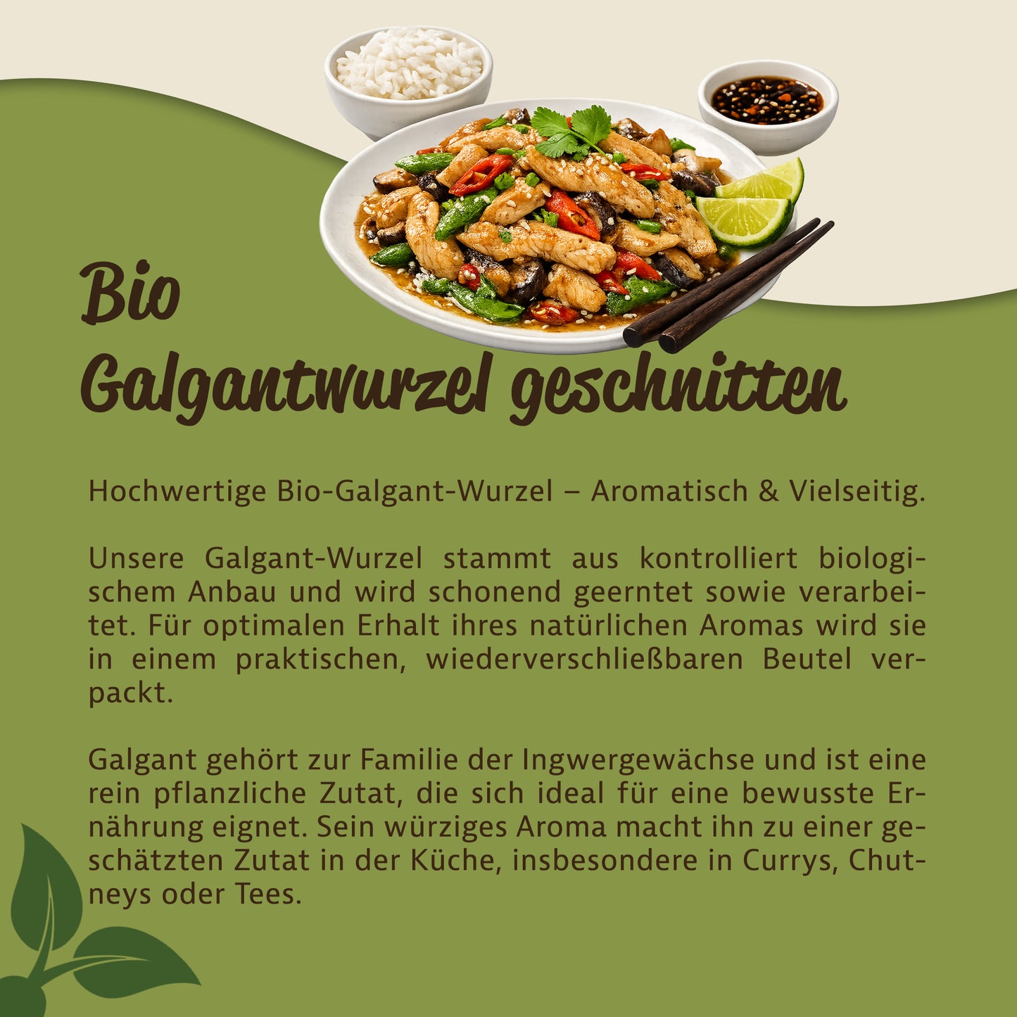 Serviervorschlag mit einem Teller asiatisches Gericht, Limette und Schälchen, dazu Text über Bio Galgantwurzel geschnitten als Kräuter-Zutat.